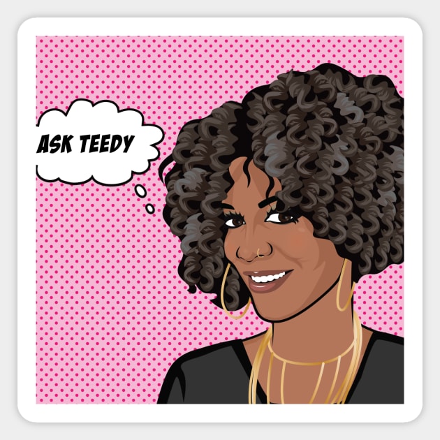 "Ask Teedy" Sticker by Sisters of Grief